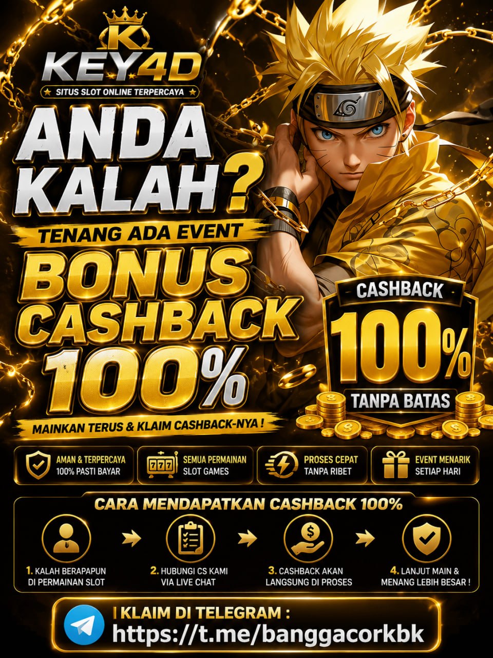 ANDA KALAH ?
TENANG ADA EVENT BONUS CASHBACK𝟭𝟬𝟬% KEY𝟰D
KLAIM DI TELEGRAM : https